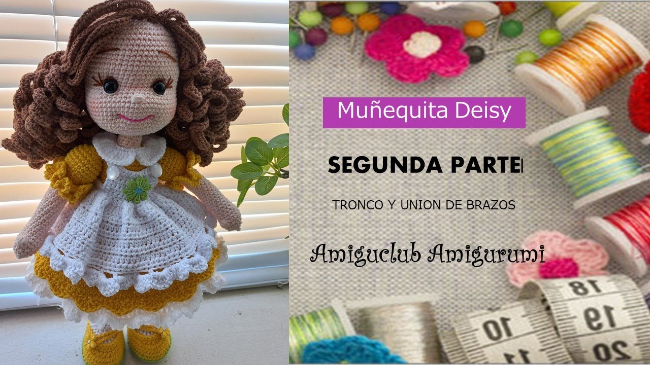 Muñeca Daisy 2°parte El tronco Amigurumi
