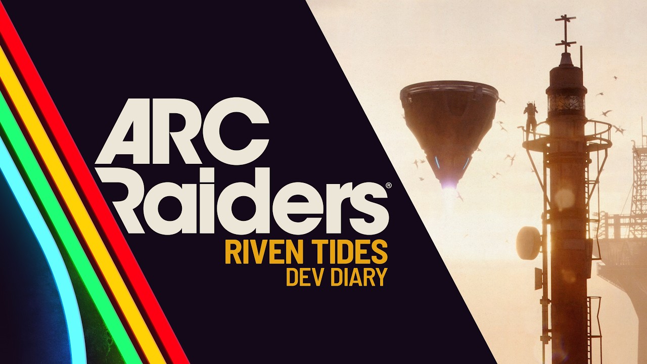 Riven Tides - Дневник разработчиков | ARC Raiders