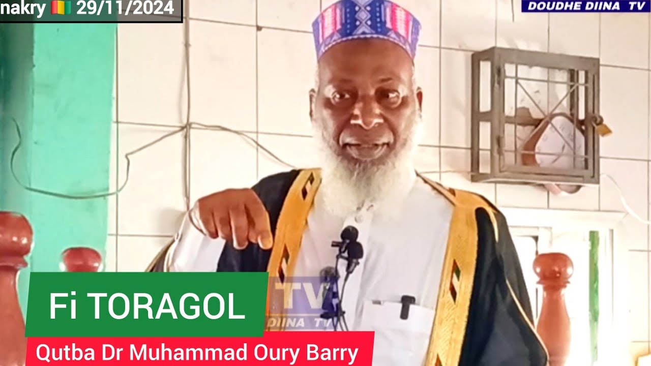 🛑Qutba Dr Muhammad Oury Barry Fi Toragol Le 29/11/2024