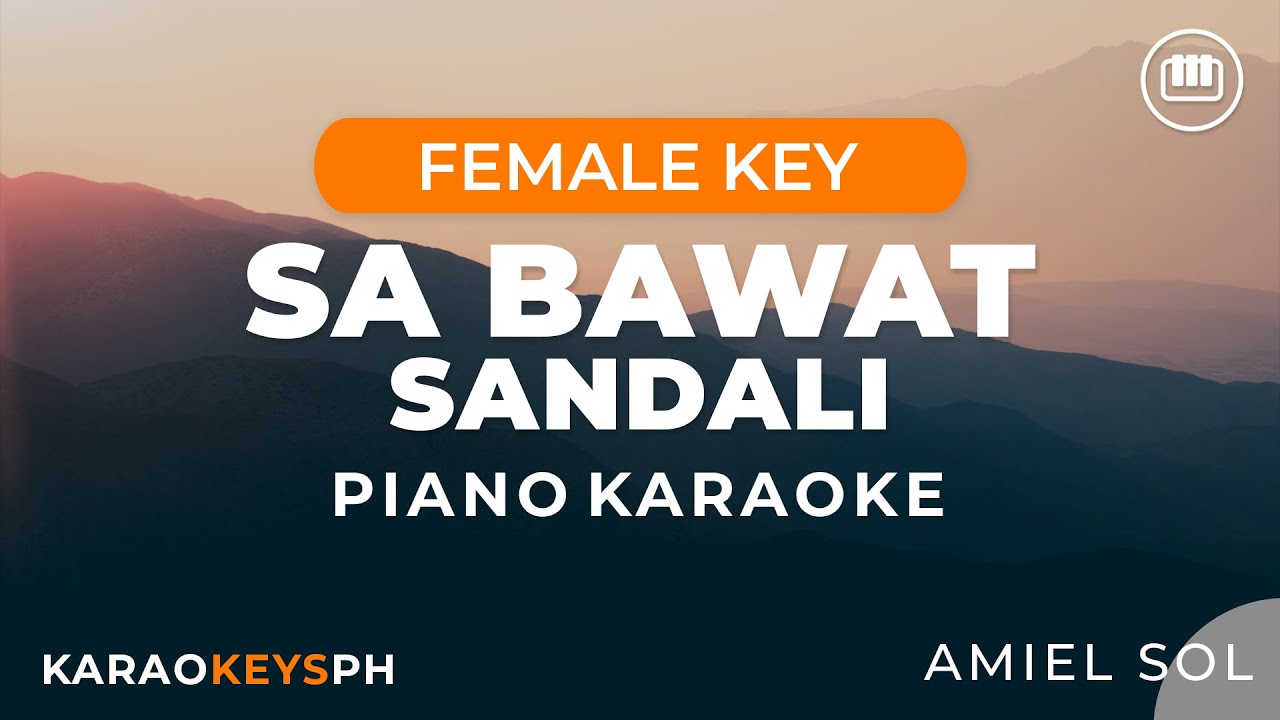 Sa Bawat Sandali - Amiel Sol (Female Key - Piano Karaoke)