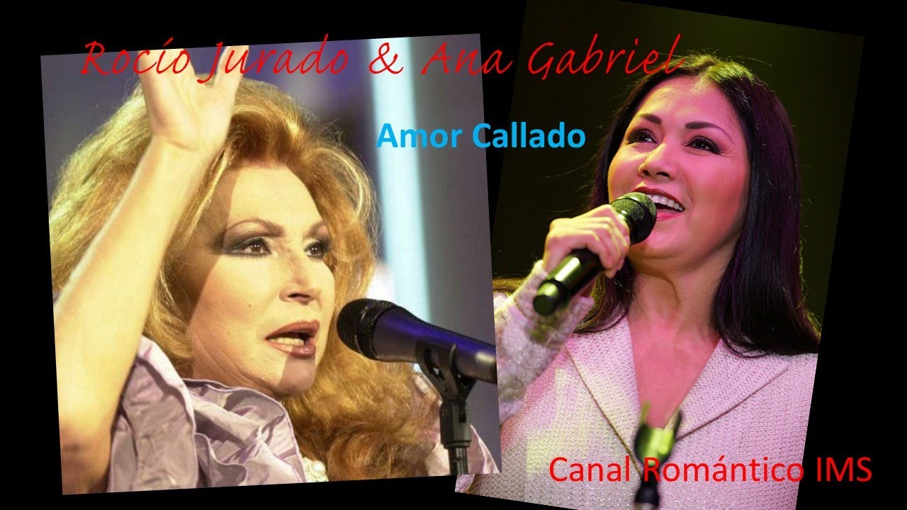 AMOR CALLADO, LETRA- ROCIO JURADO FEAT ANA GABRIEL