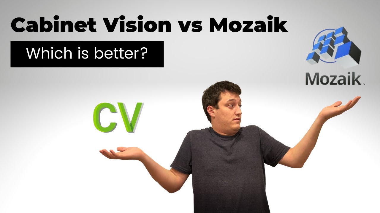 Cabinet Vision vs Mozaik - Which cabinet design software is better?