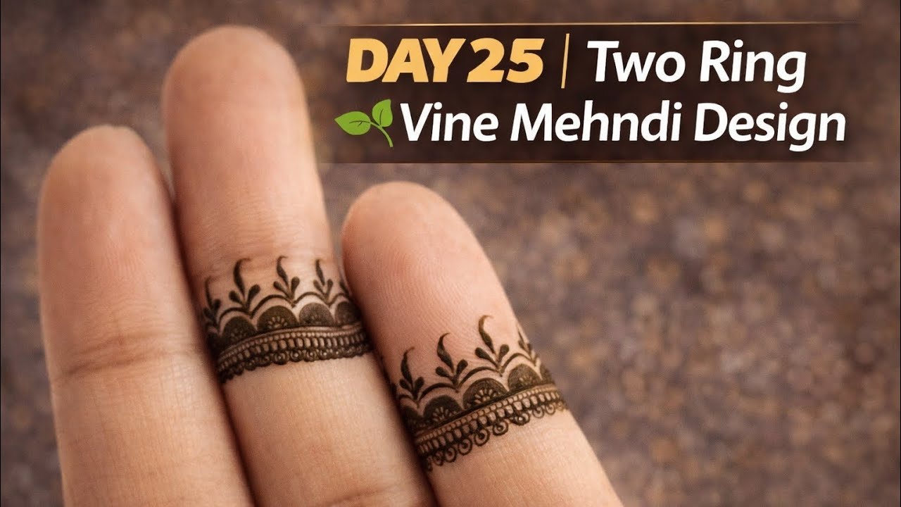 Day 25 | Two Ring Vine Mehndi Design 🌿 | Easy & Elegant