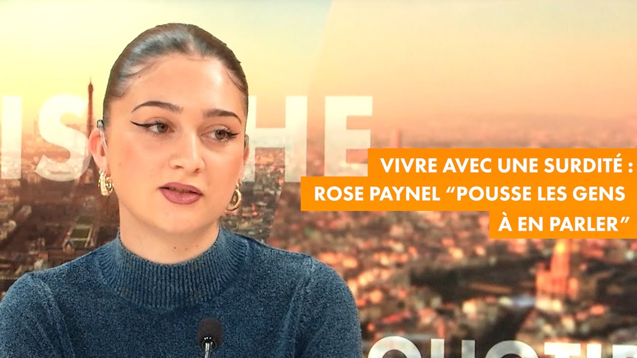 Vivre avec une surdité : Rose Paynal 