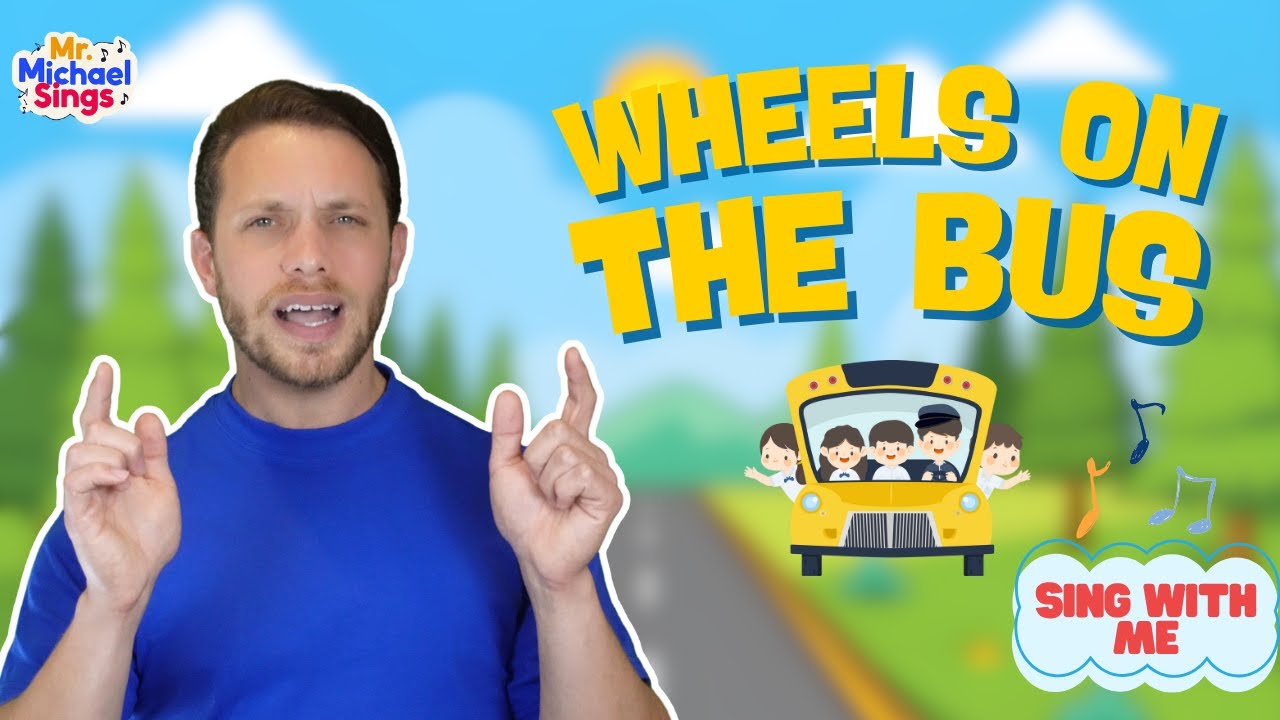 The Wheels on the Bus: Sing Along with Mr. Michael!