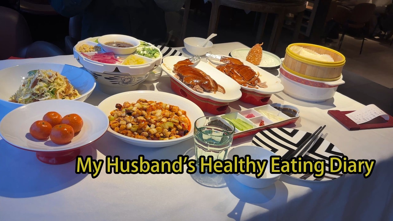 Daily life in China cn |  My Husband’s Healthy Eating Diary