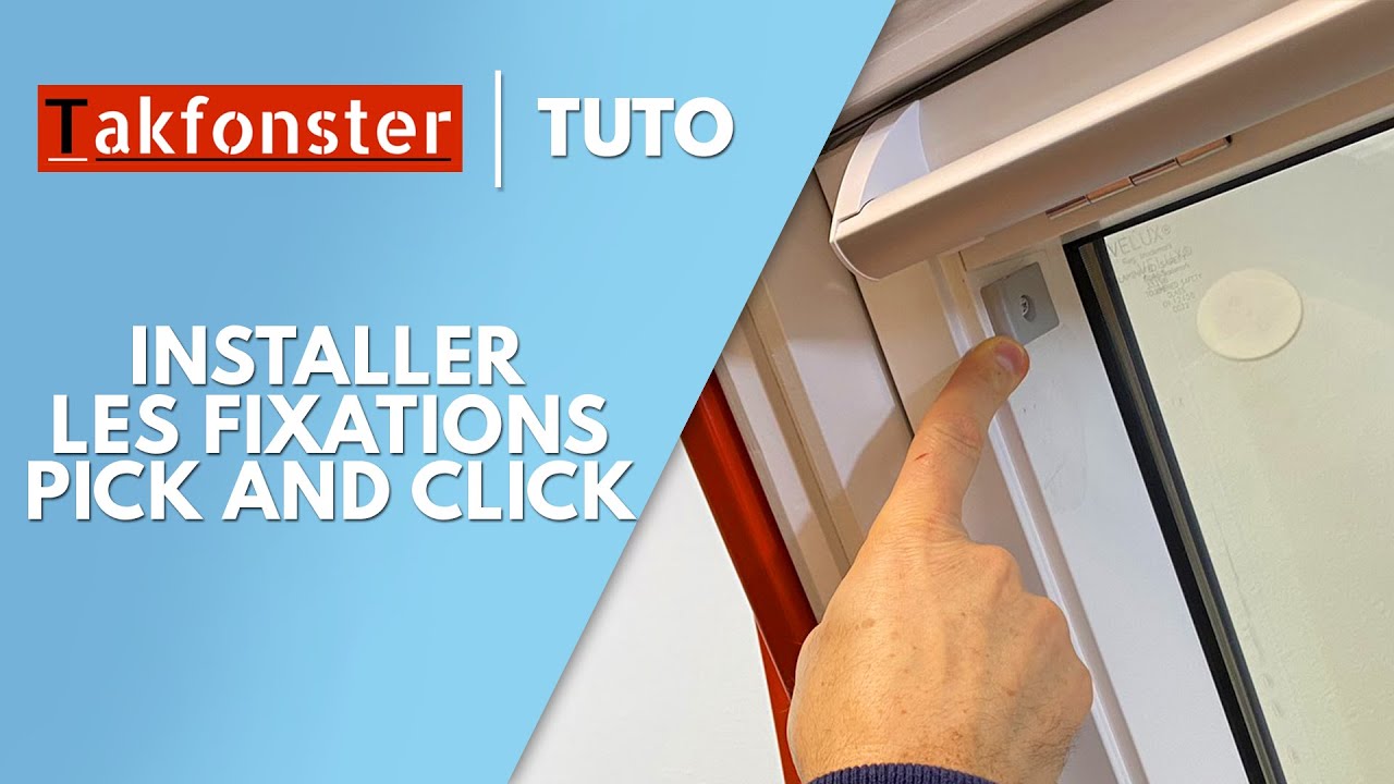 Pick&Click Velux, comment installer les fixations pour store ?