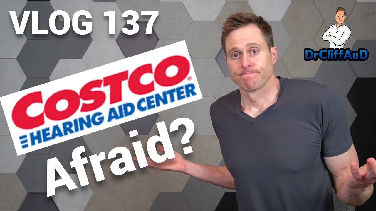 Costco Afraid to Treat a Moderate Hearing Loss? | DrCliffAuD VLOG 137