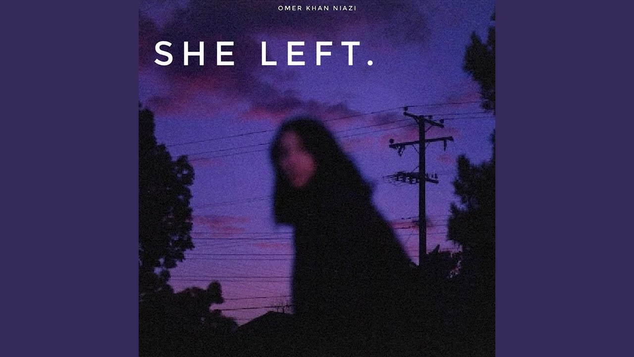 She Left