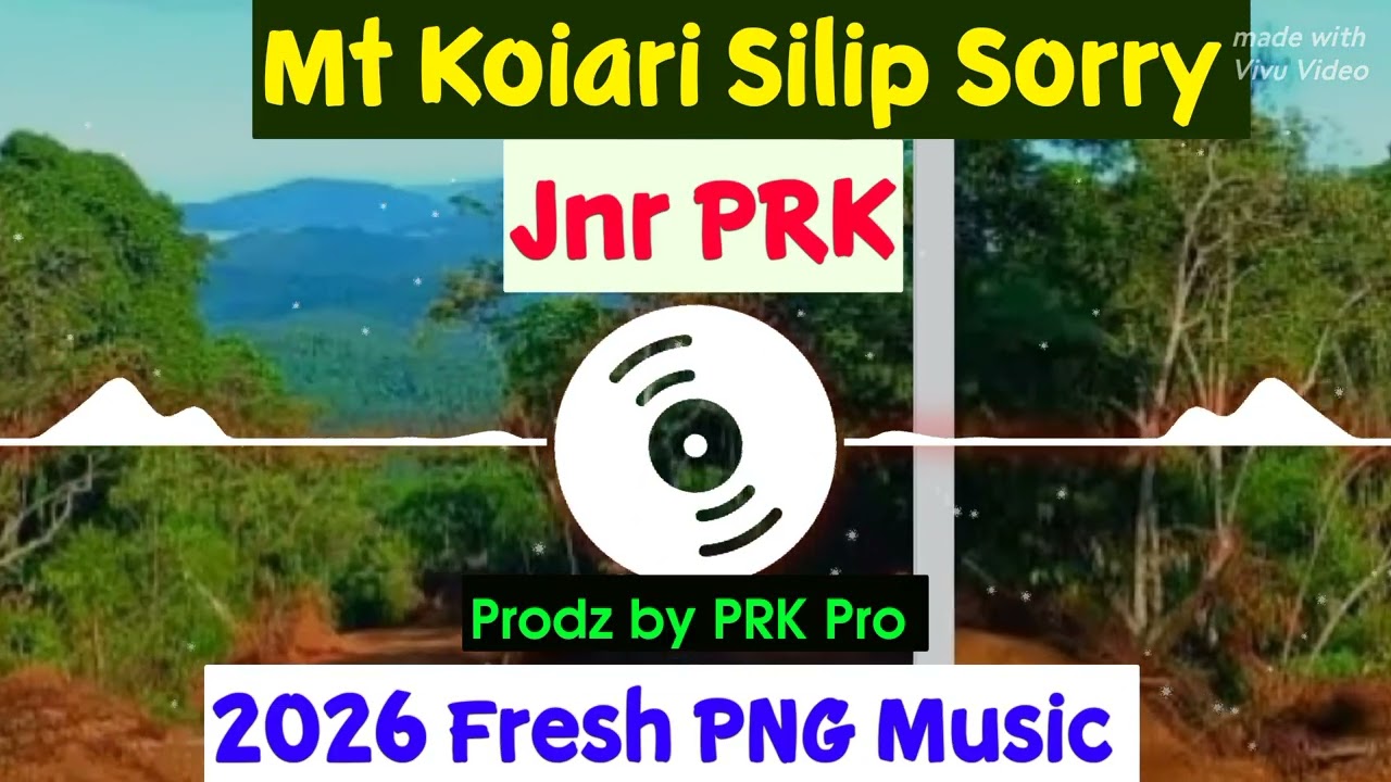 Mt Koiari Silip Sore _ Jnr PRK | 2026 Fresh PNG Music | PRK Music Production |
