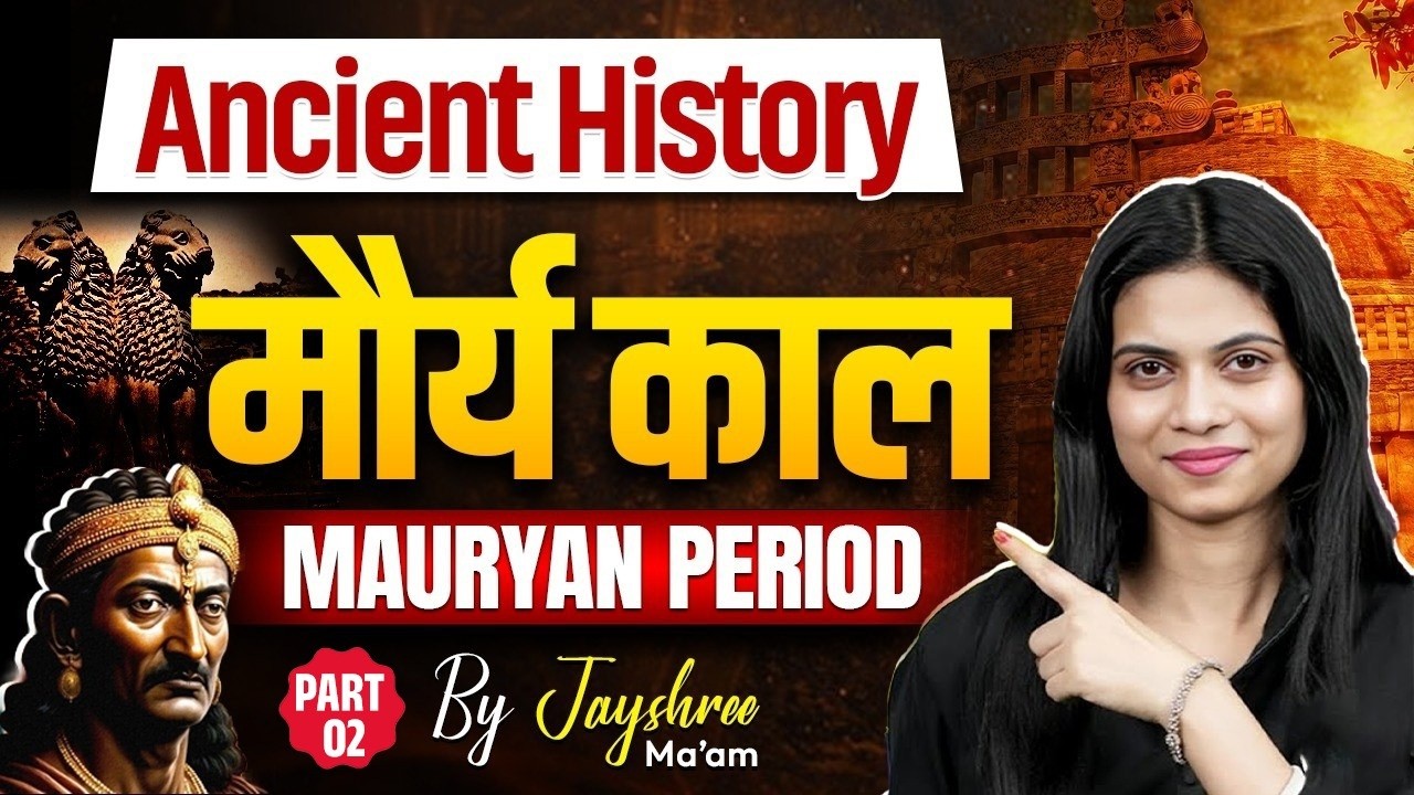 Complete Ancient History | Mauryan Period #2 | History by Jayshree Ma'am | SSC, CGL, Railway #ssc