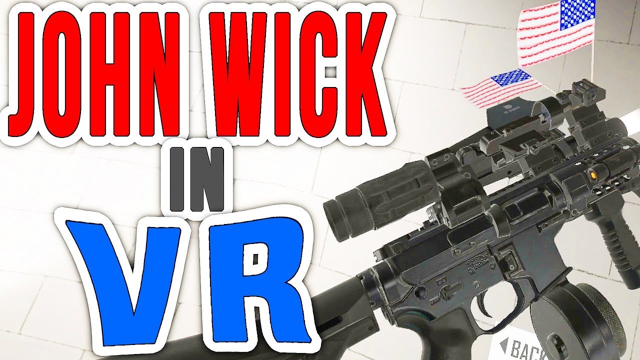 JOHN WICK In VIRTUAL REALITY! | Hotdogs Horsehoes & Handgrenades