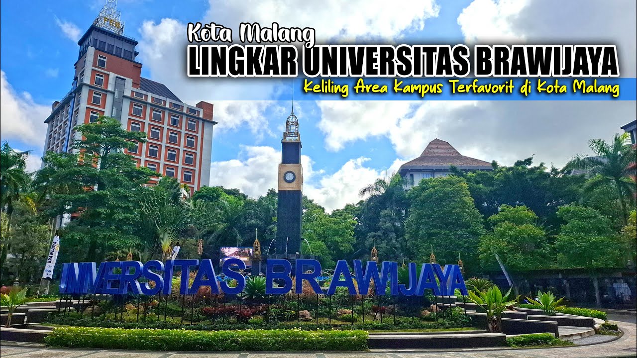 KELILING AREA UNIVERSITAS BRAWIJAYA (UB) || KAMPUS TERBAIK DAN TERFAVORIT DI KOTA MALANG?