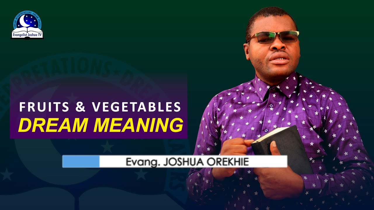 Fruits and Vegetables Dream Meaning - Symbolism and Biblical Interpretations