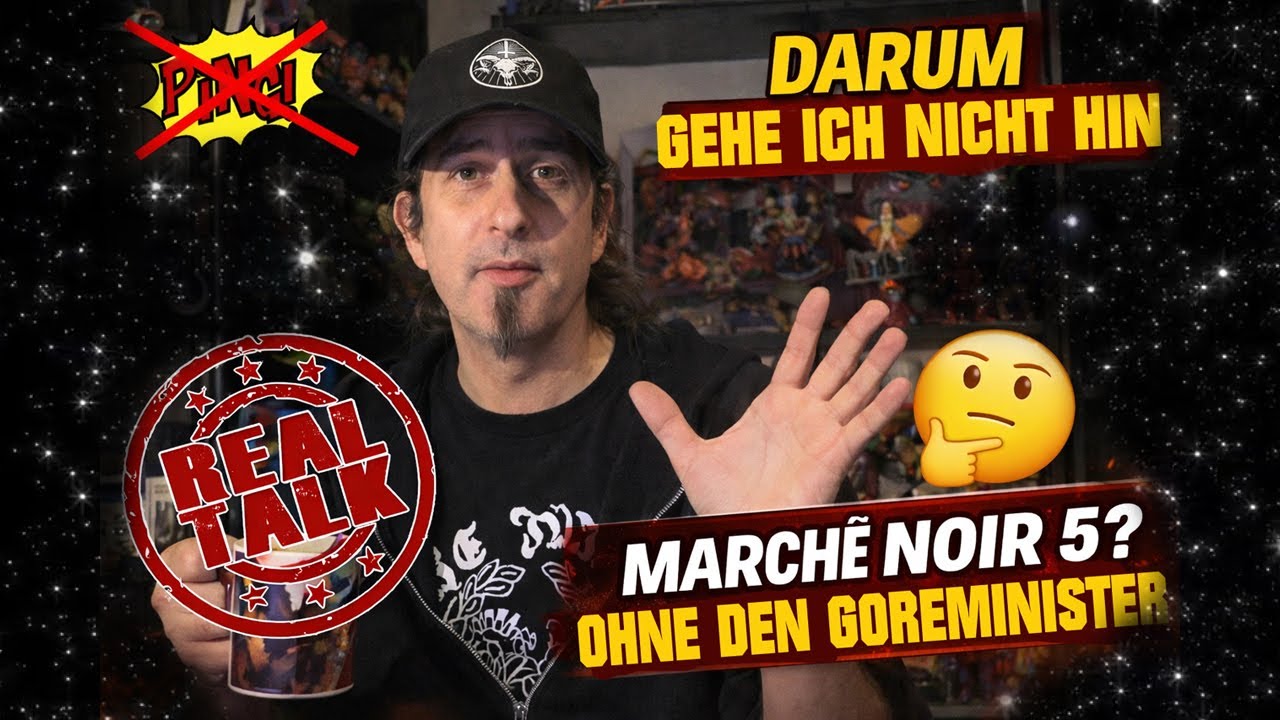 Goreministers Realtalk l Warum ich nicht beim Marché Noir 5 dabei bin!!!