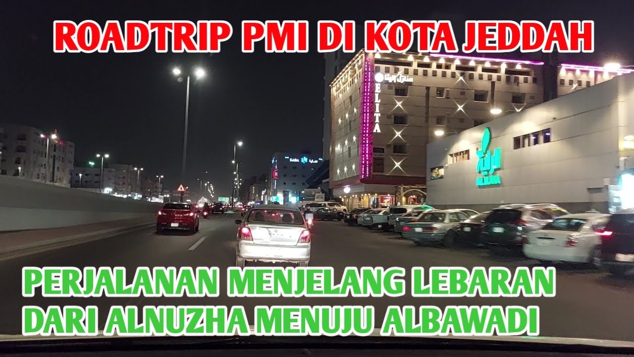 Kondisi jalan raya kota Jeddah menjelang Lebaran perjalanan dari AlNuzha menuju AlBawadi
