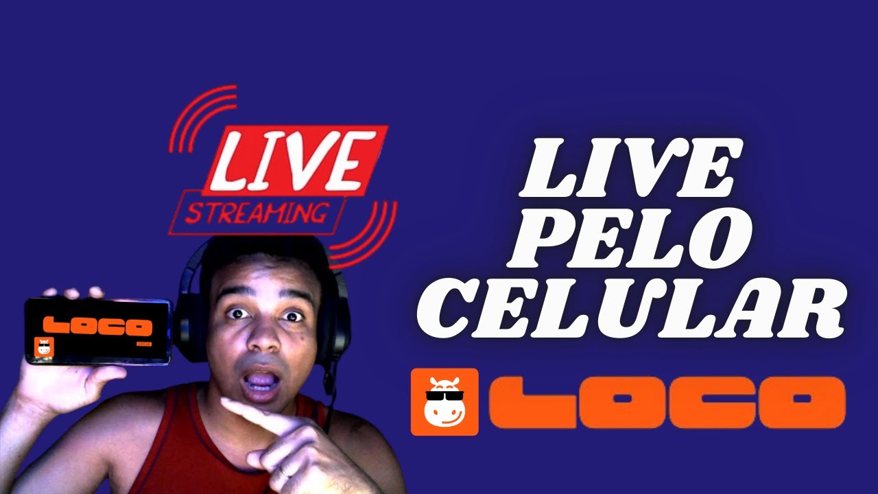COMO FAZER LIVE NA LOCO PELO CELULAR