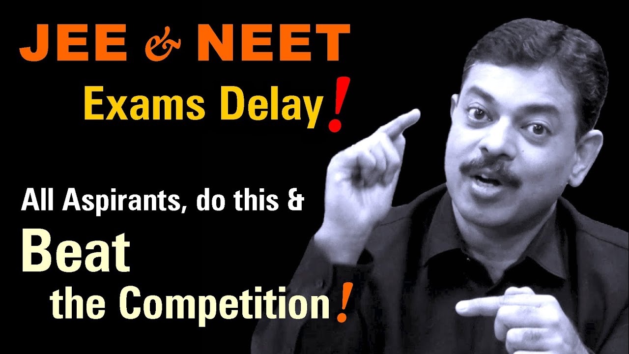 JEE & NEET 2022 delayed | Crack them Better & Higher !!!