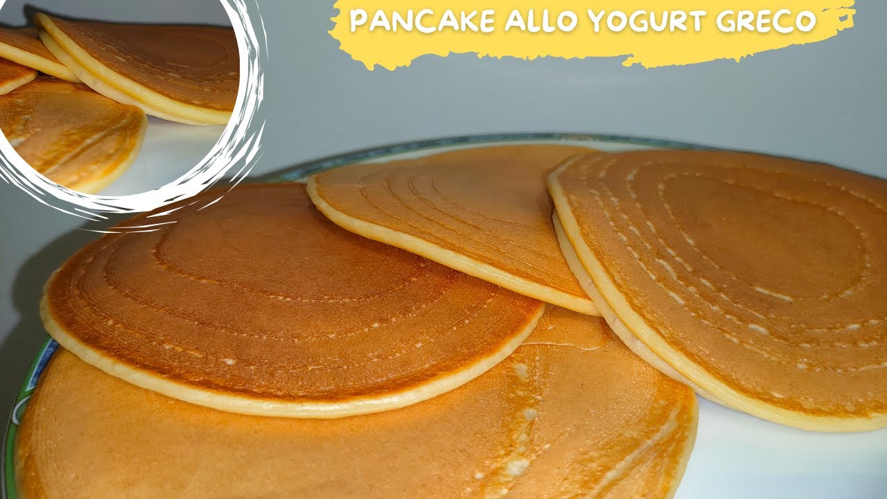 Pancake allo yogurt greco, senza latte e burro!
