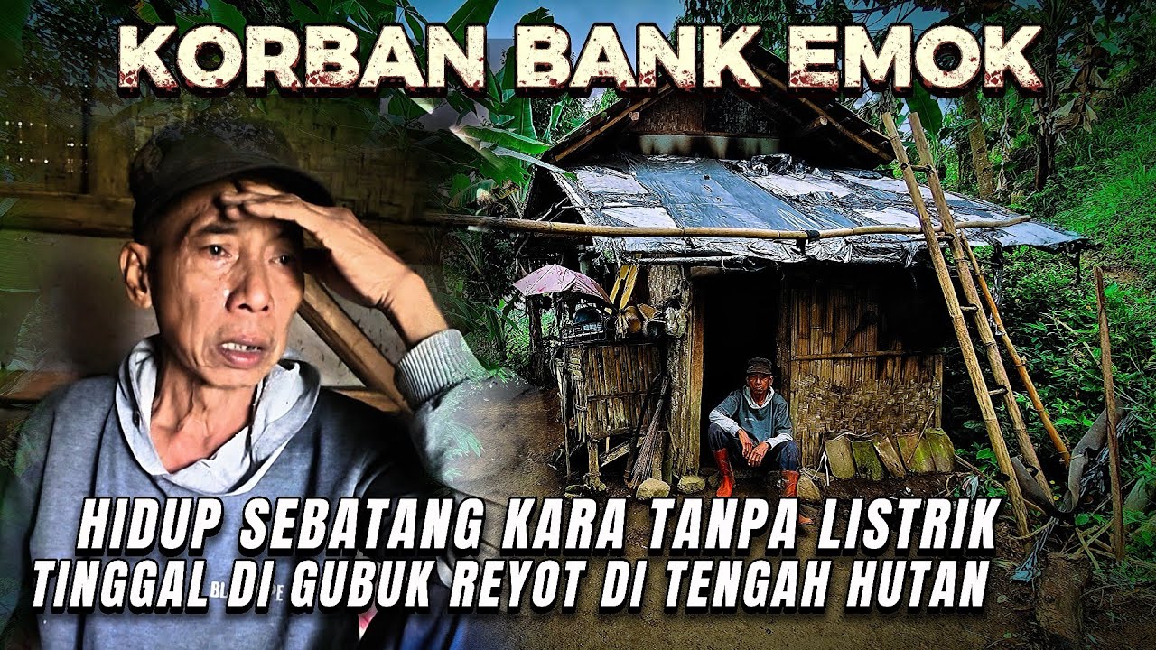 KORB4N BANK EMOK‼️8 Tahun Hidup Sebatang Kara Tanpa Listrik Tinggal Di Gubuk Reyot Di Tengah Hutan.