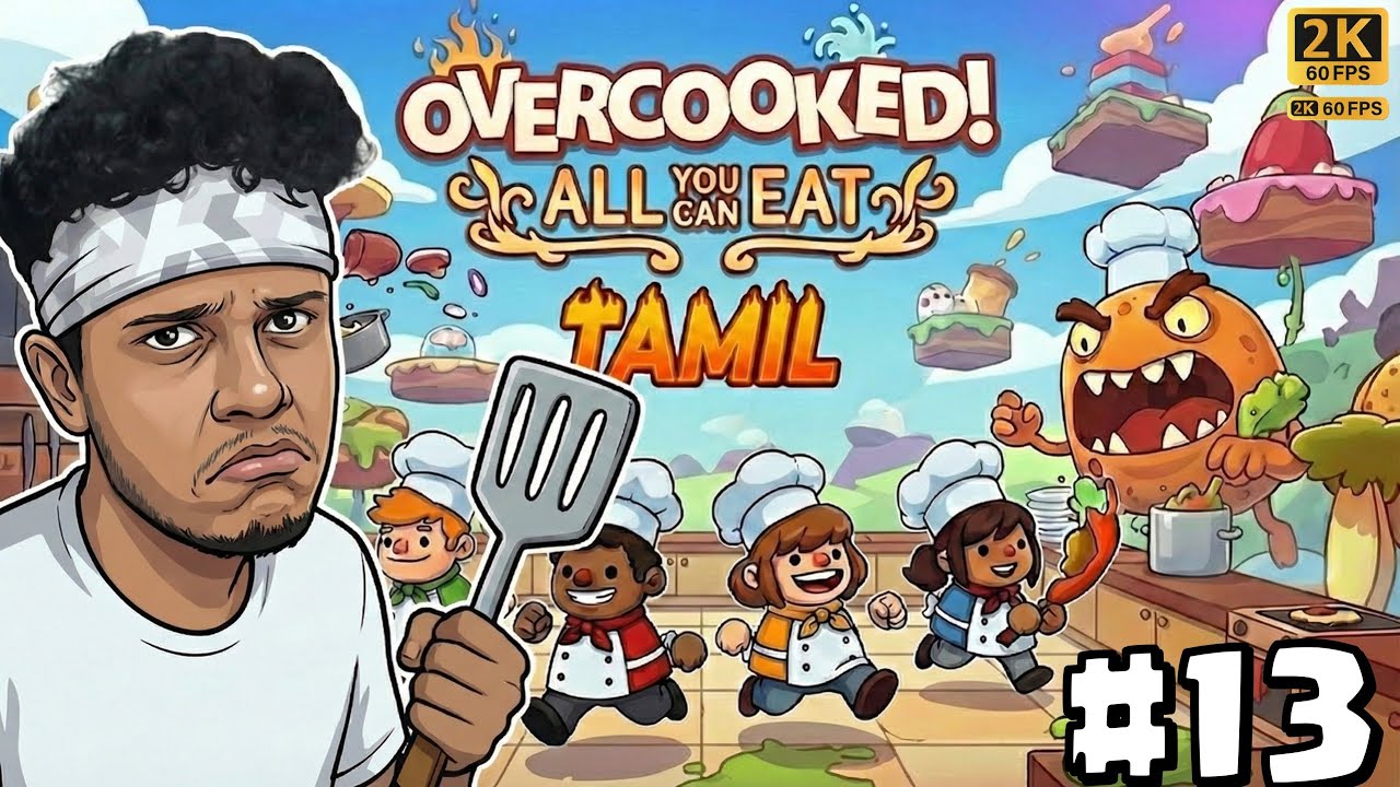Overcooked All You Can Eat Tamil – Part 13 🍳 Kitchen Chaos Gets Worse | 2K60FPS Ultra