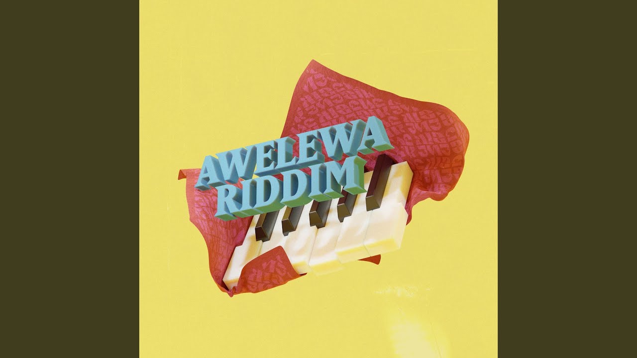 Awelewa Riddim