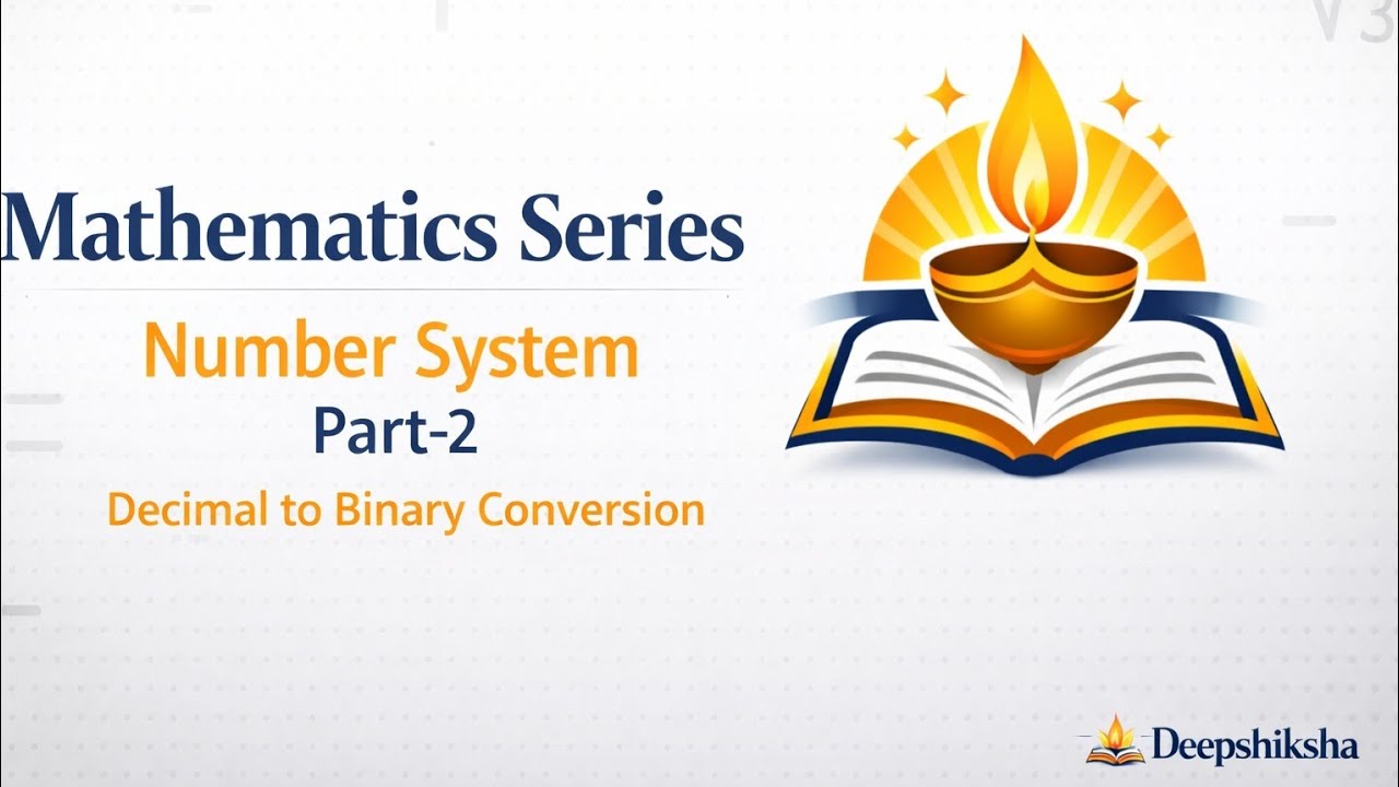 Number System Part-2 | Decimal to Binary Conversion & Binary to Decimal | Step-by-Step Explained