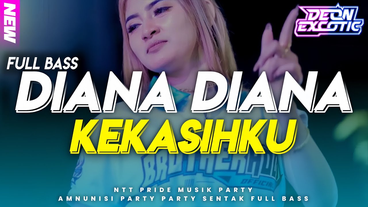 YANG LAGI VIRAL🔥 DJ DIANA KEKASIHKU REMIX VIRAL TIKTOK - Deon Excotic