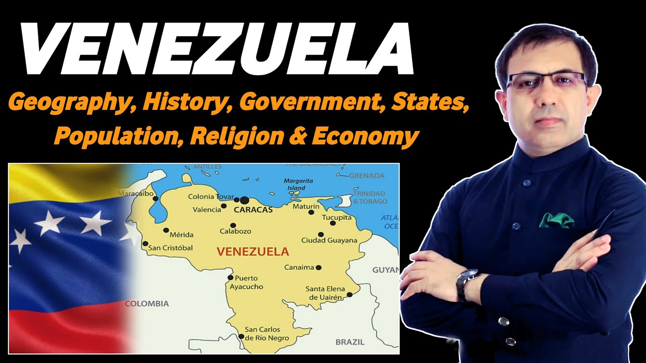 Everything About Venezuela | Geography History Government Economy of Venezuela | Muhammad Akram