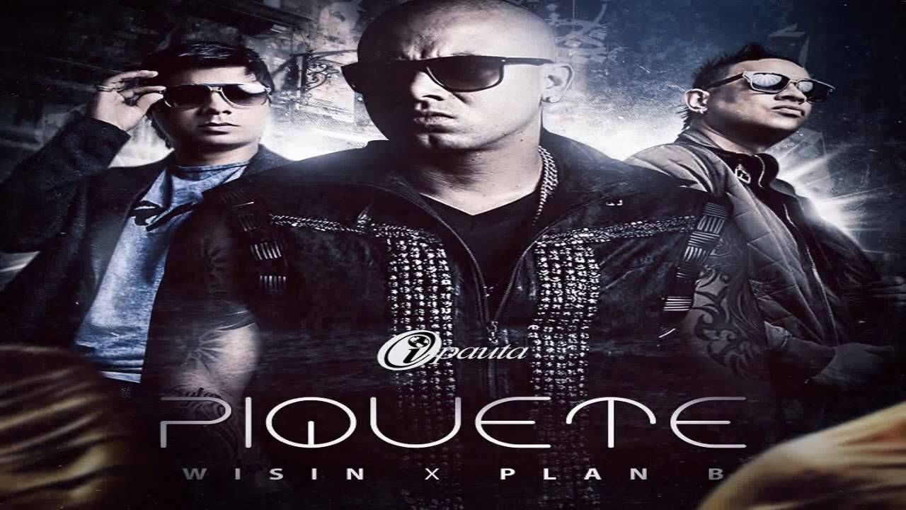 Wisin Ft Plan B &ndash; Piquete