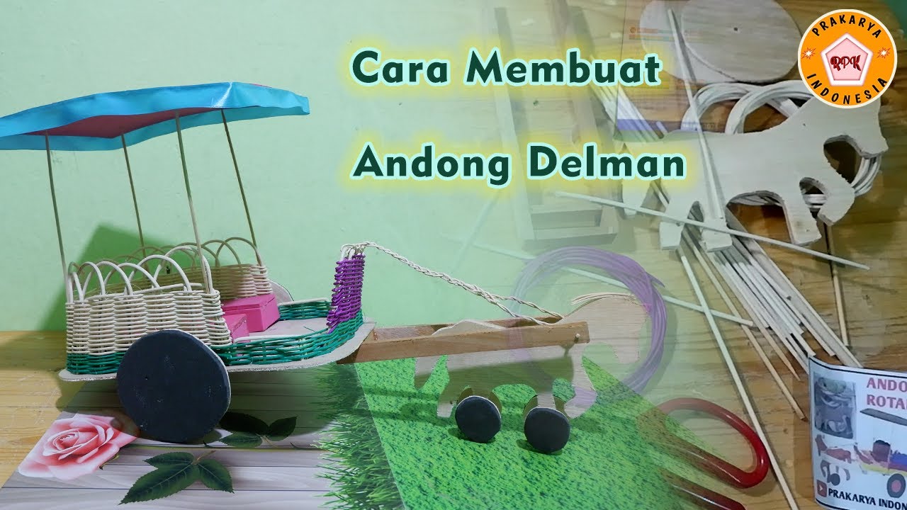 Tutorial Cara Membuat Andong Delman Anyaman Rotan