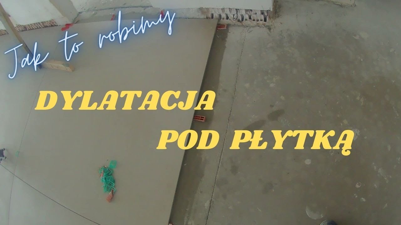 DYLATACJA POD PŁYTKĄ CO Z TYM ZROBIĆ