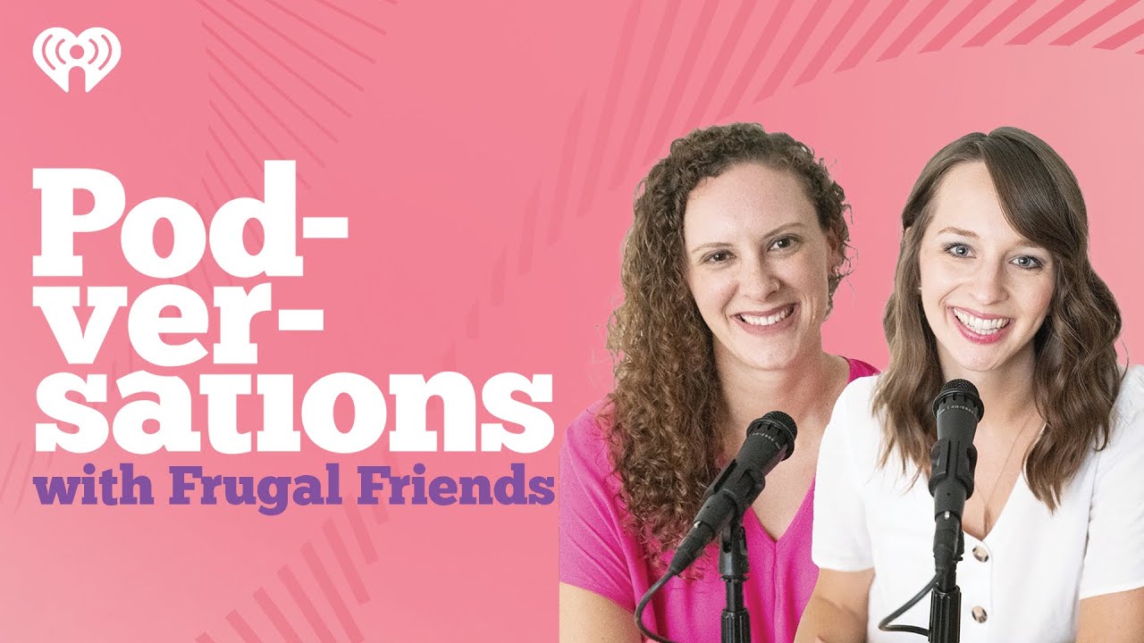 Podversations Presents: Frugal Friends | Podversations