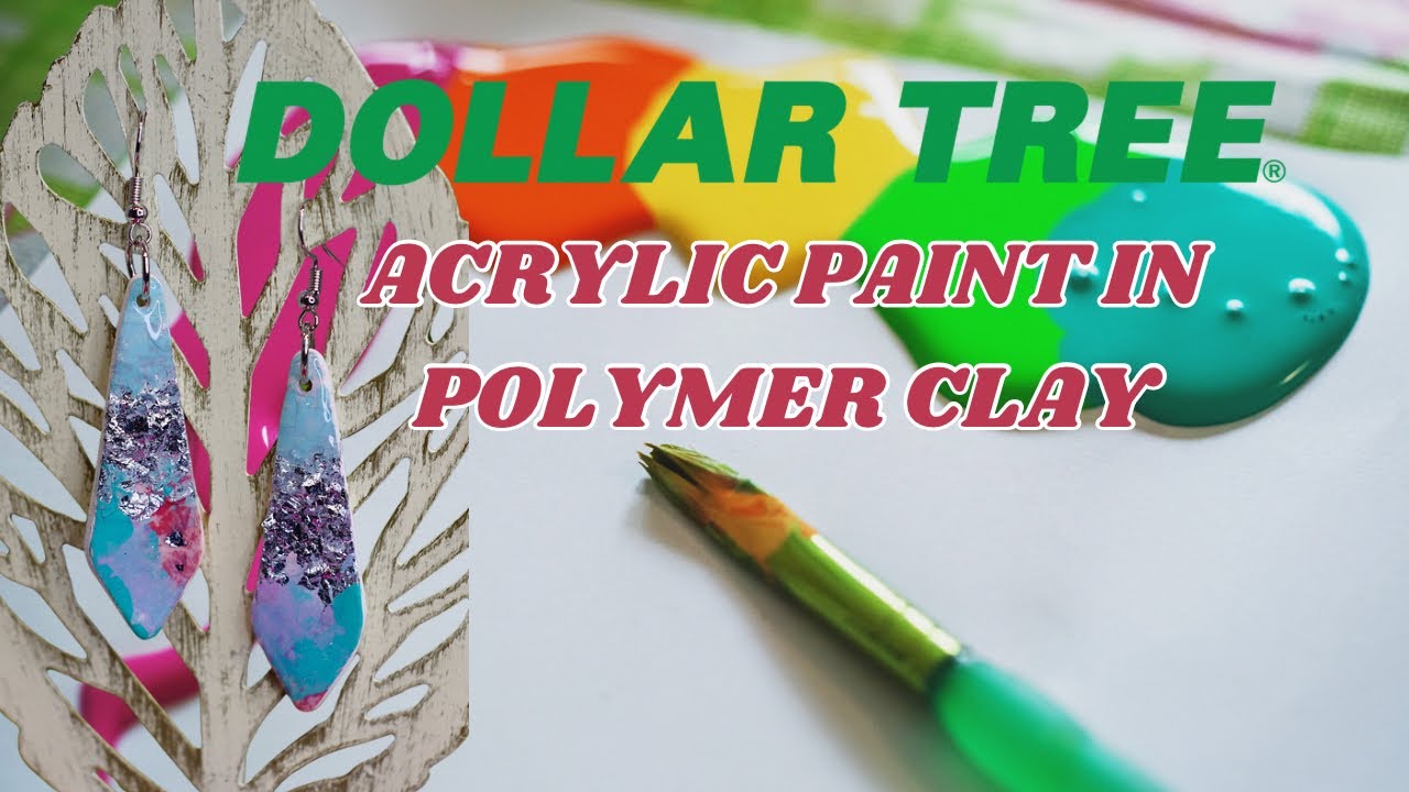DOLLAR TREE ACRYLIC PAINT IN POLYMER CLAY!! DOLLAR TREE CRAFTS
