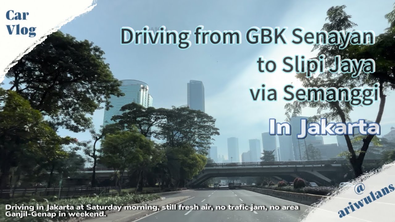 CarVlog from GBK Senayan to Slipi Jaya via Jl. Jenderal Sudirman, Jakarta ​⁠@AriWulanS