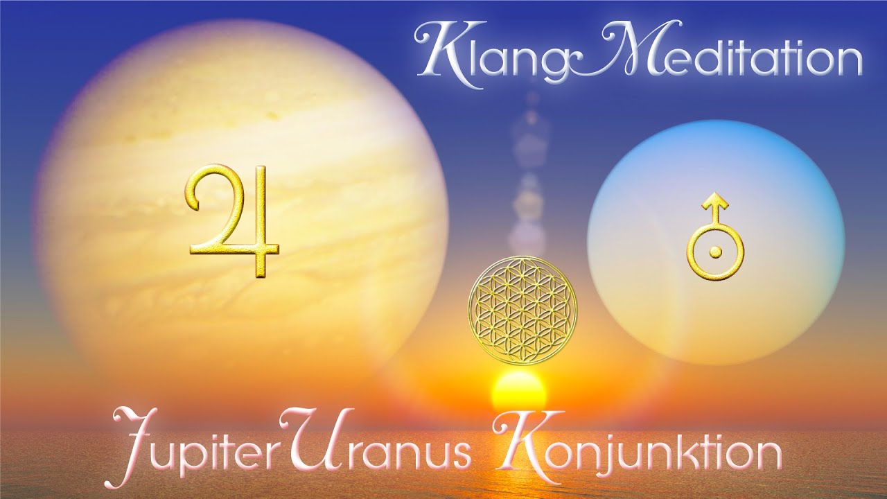 Sayama Klang~Meditation Konjunktion Jupiter Uranus mit Tibetischen Klangschalen und Kristall~Kl&auml;ngen