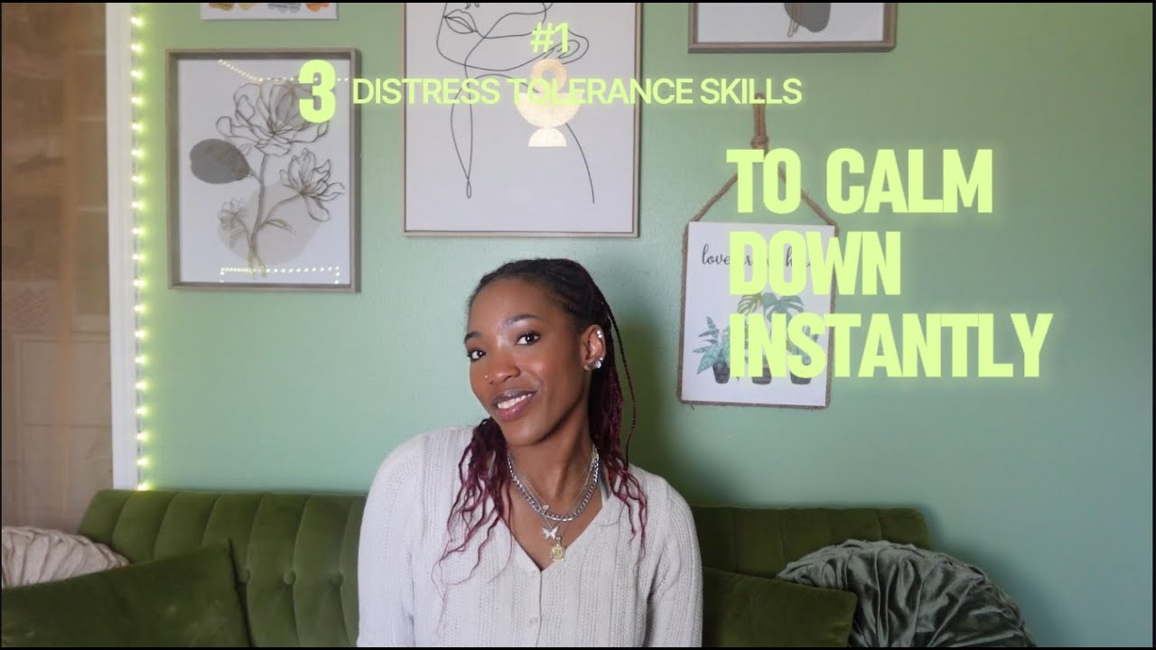 3 Distress Tolerance Skills to Calm Down Instantly