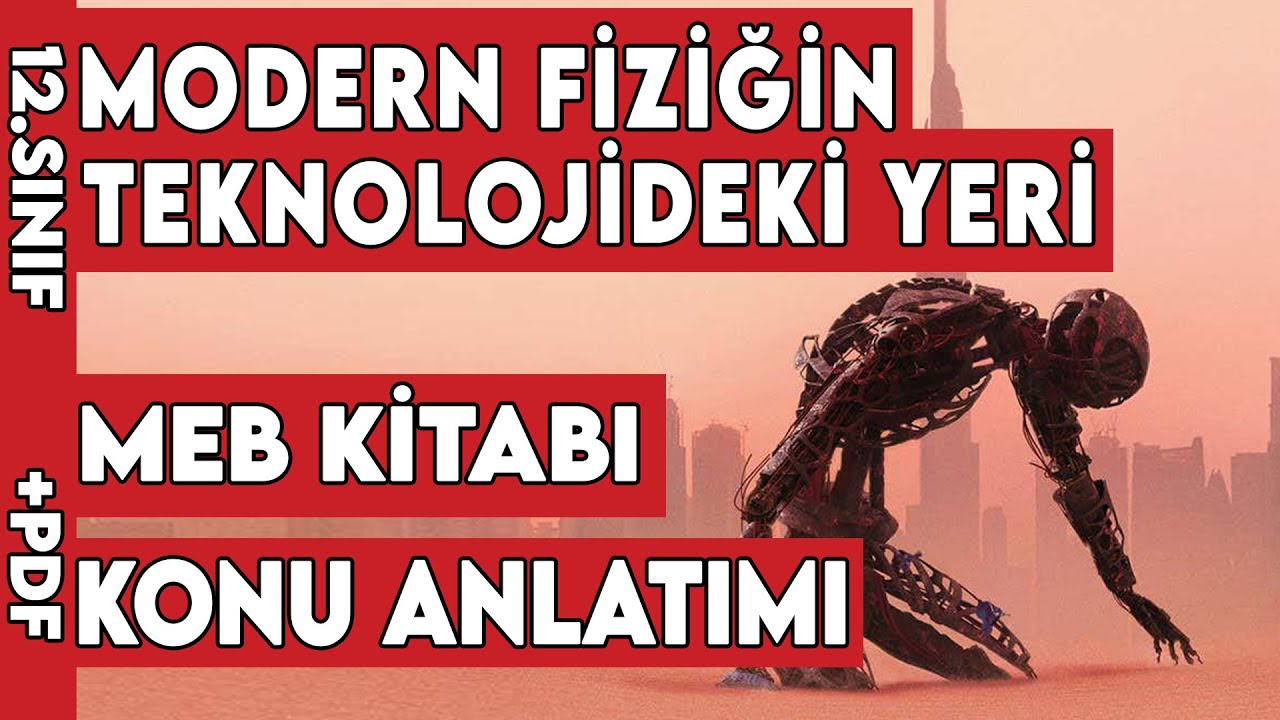 Modern fiziğin teknolojideki yeri -12.Sınıf Fizik - Meb uyumlu konu anlatımı - #aytfizik#modernfizik