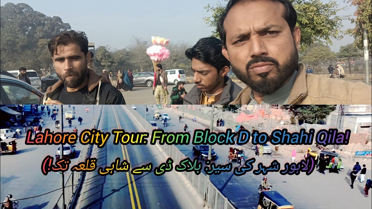 Lahore City Tour: From Block D to Shahi Qila!