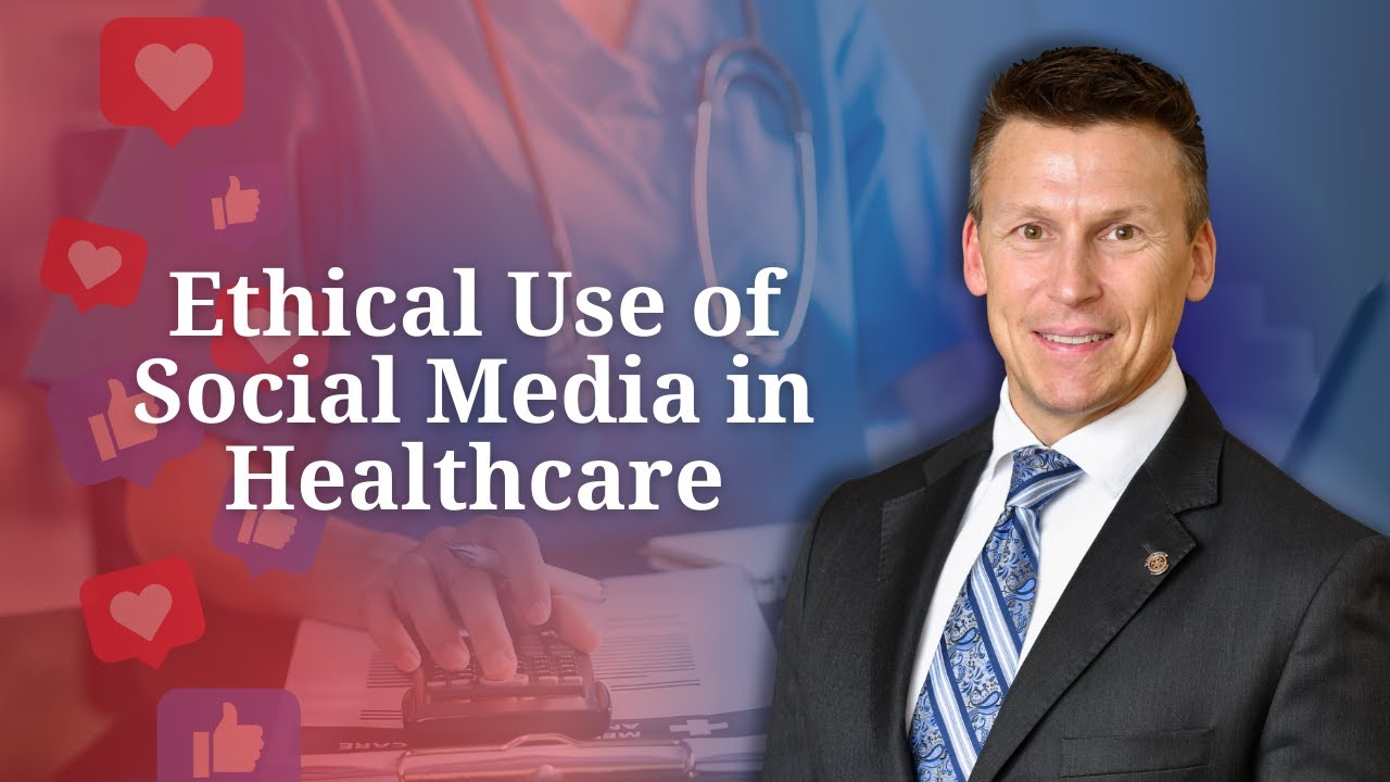 Ethical Use of Social Media in Healthcare