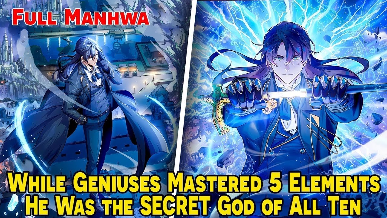 While Geniuses Master Five Elements, He Was The Secret God Of All Ten Manhwa Recap