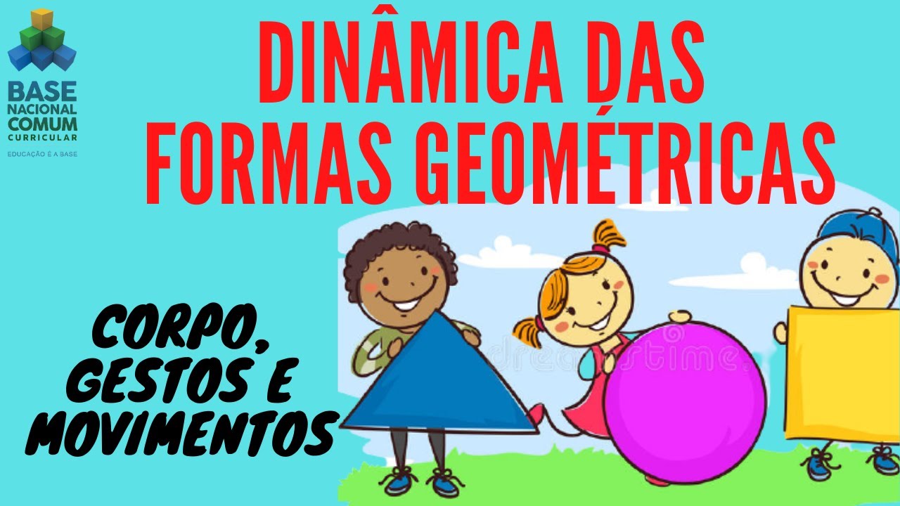 😀ATIVIDADE BNCC: DINÂMICA DAS FORMAS GEOMÉTRICAS