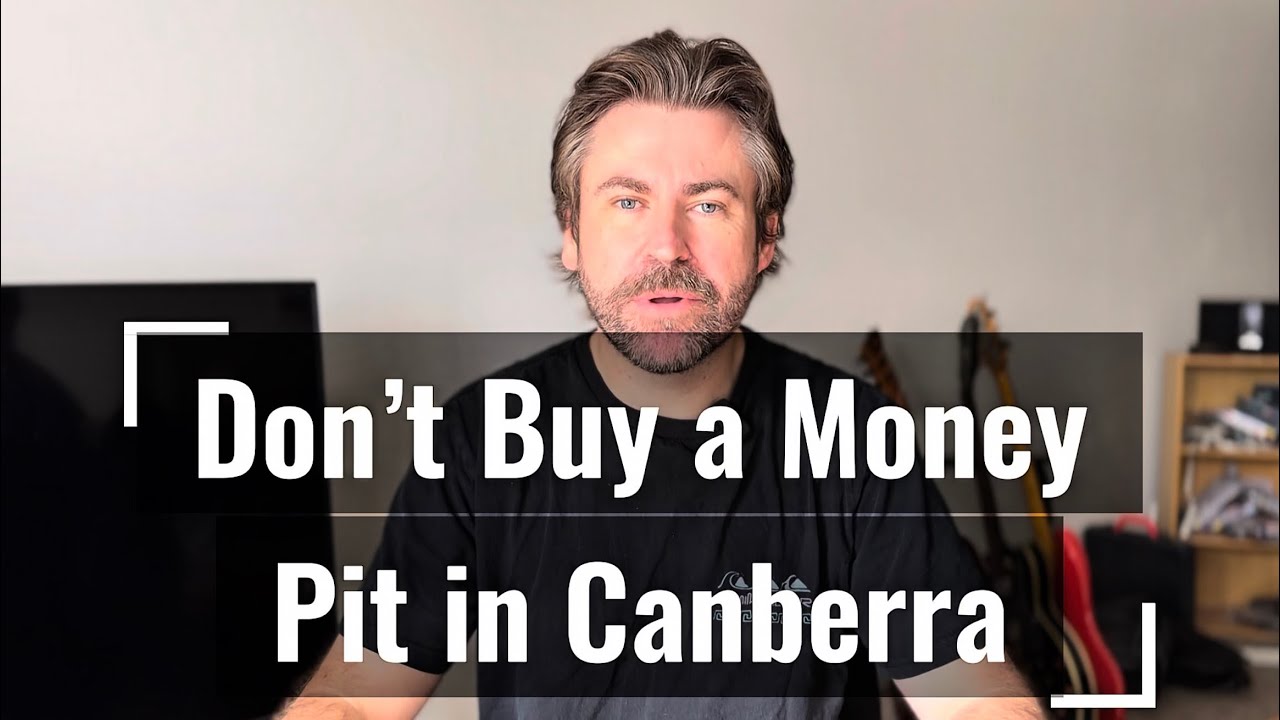 Don’t Buy a Money Pit in Canberra (Do This Instead)