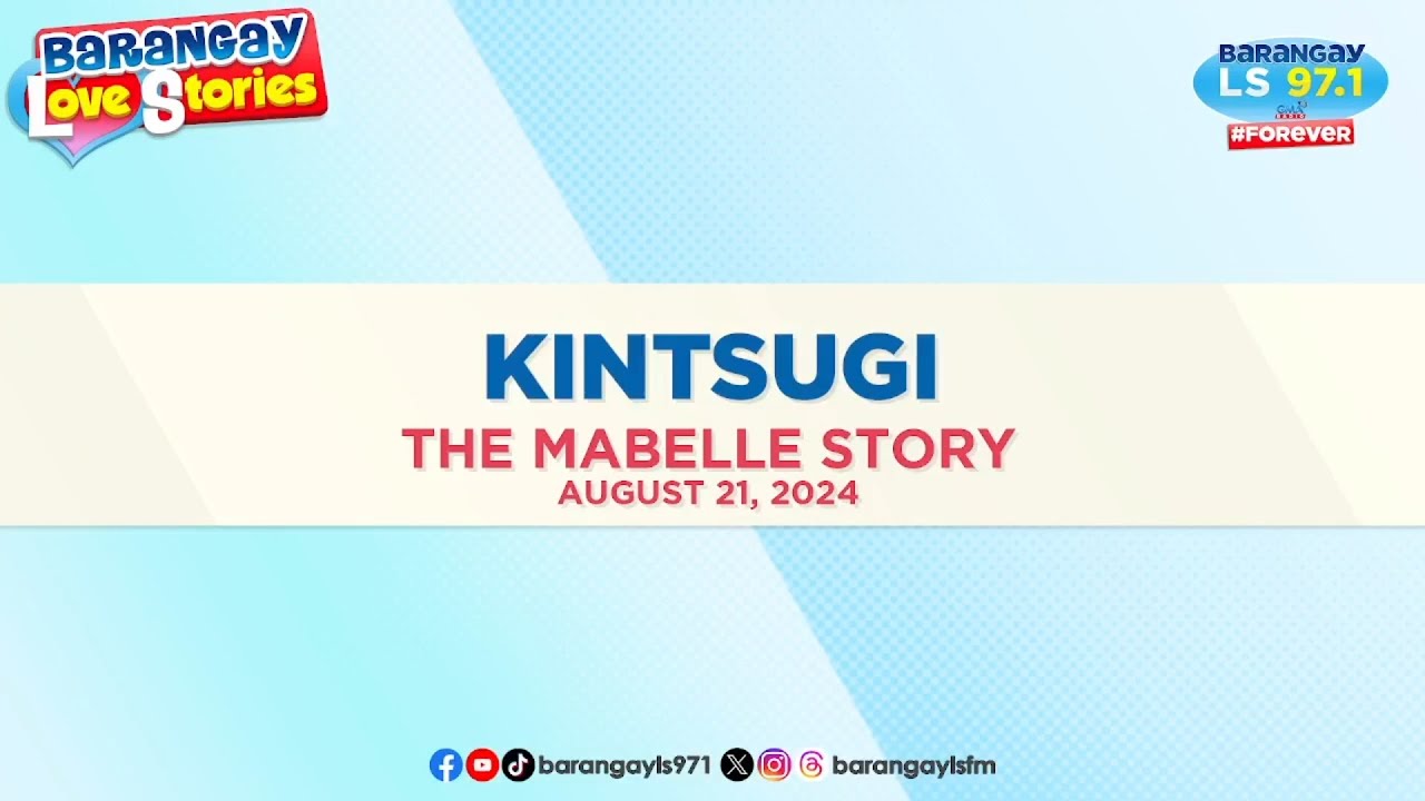 KINTSUGI - MABELLE | Papa Dudut | Barangay Love Stories
