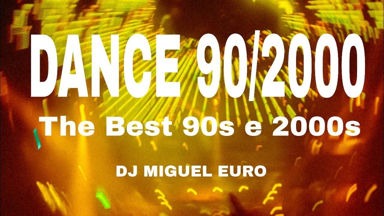 Dance 90s e 2000s... The Best eurodance 