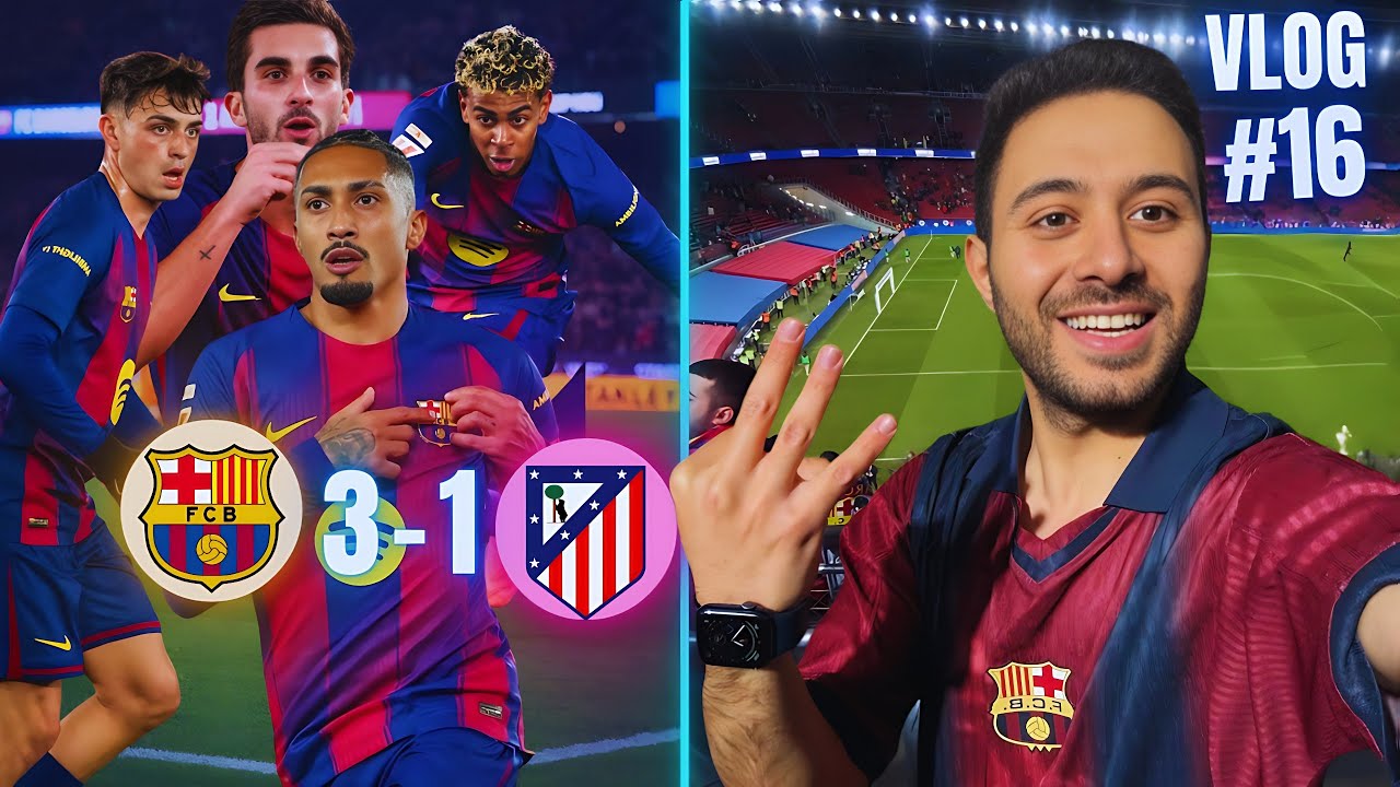 ليالي الكامب نو | فلوق من الملعب – برشلونة أتلتيكو مدريد 3-1