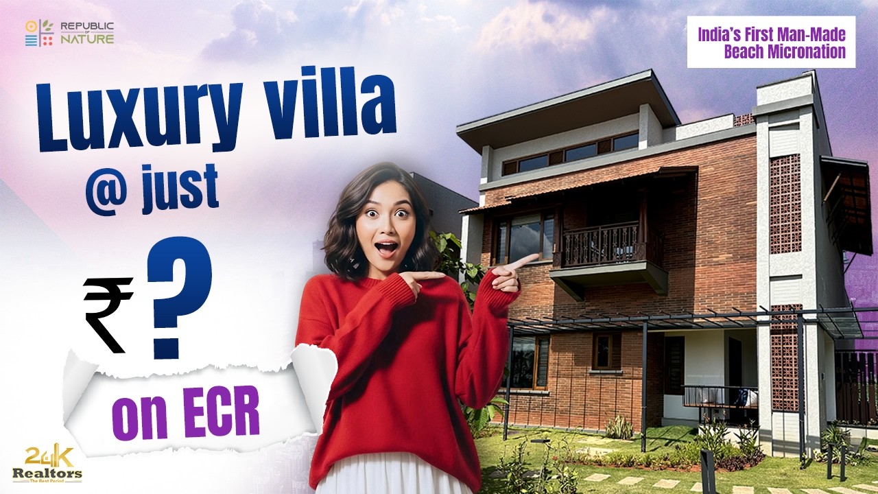 Republic of Nature ECR Chennai | Luxury Villas Near Beach | Project Tour