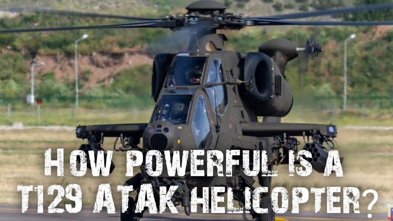 Насколько мощен вертолет T129 ATAK?