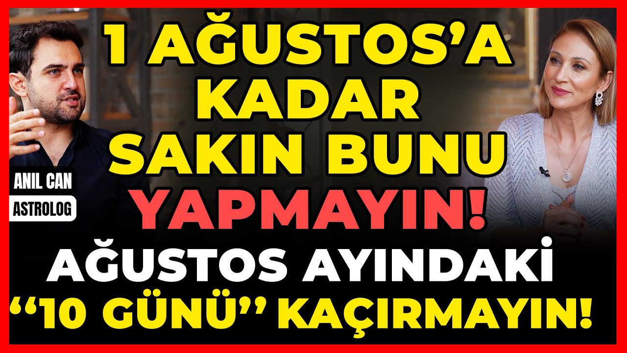 1 Ağustos'a Kadar Sakın Bunu Yapmayın! Ağustos Ayındaki 10 Günü Kaçırmayın!