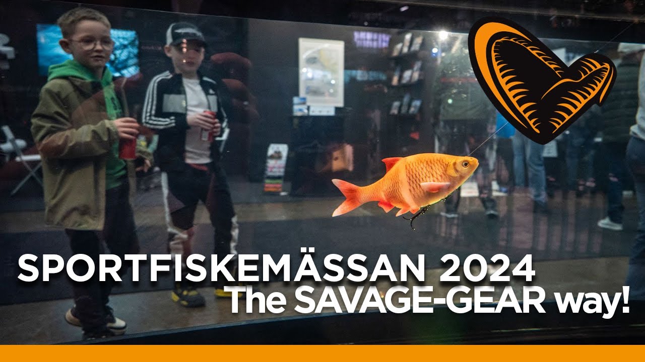 SPORTFISKEMÄSSAN 2024 - The SAVAGE-GEAR way!